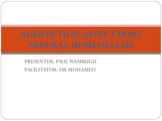 Agents that affect bone mineral homeostasis paul | PPT