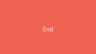 End
 