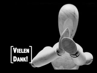 VIELEN
DANK!
 