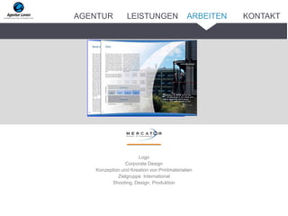 Logo
Corporate Design
Konzeption und Kreation von Printmaterialien
Zielgruppe: International
Shooting, Design, Produktion
ARBEITENAGENTUR LEISTUNGEN KONTAKT
 
