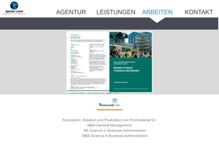 Konzeption, Kreation und Produktion von Printmaterial für:
MBA General Management
BA Science in Business Administration
MBA Science in Business Administration
Broschüre MBA General ManagementPlakat MBA General Management
ARBEITENAGENTUR LEISTUNGEN KONTAKT
 