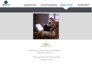 Lichttherapie zur Behandlung von Depressionen
Zielgruppe: Patienten
PR-Kooperationen mit Publikumsmedien
Auflage: € 10 Mio.
ARBEITENAGENTUR LEISTUNGEN KONTAKT
 