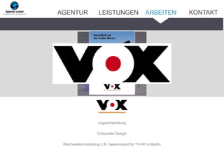 Logoentwicklung
Corporate Design
Reichweitenmarketing z.B. Gewinnspiel für TV-HH in Berlin
ARBEITENAGENTUR LEISTUNGEN KONTAKT
 