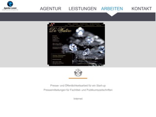 Presse- und Öffentlichkeitsarbeit für ein Start-up
Pressemitteilungen für Fachtitel- und Publikumszeitschriften
Internet
ARBEITENAGENTUR LEISTUNGEN KONTAKT
 