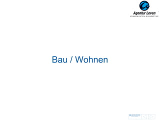 Bau / Wohnen




               06.03.2013
                 Zurück zur Übersicht
                                        34
 
