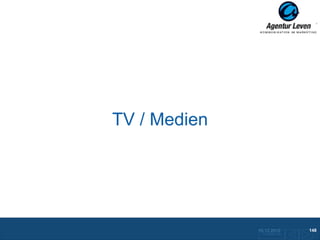 TV / Medien




              10.12.2012                      148
               Zurück zurFolie 22 Übersicht
 