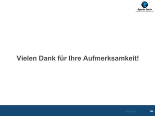 Vielen Dank für Ihre Aufmerksamkeit!




                               10.12.2012   168
 