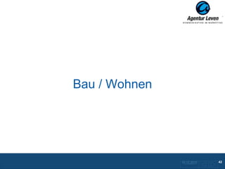 Bau / Wohnen




               10.12.2012
                 Zurück zur Übersicht
                                        42
 