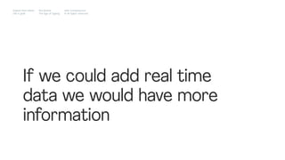 If we could add real time
data we would have more
information
Impact Hub Lisbon
Old is gold
Rui Quinta
The age of ageing
with-company.com
® all rights reserved
 