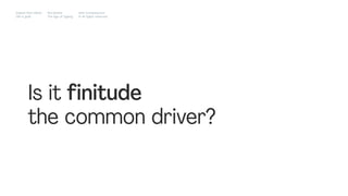 Is it finitude
the common driver?
Impact Hub Lisbon
Old is gold
Rui Quinta
The age of ageing
with-company.com
® all rights reserved
 
