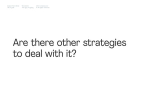 Are there other strategies
to deal with it?
Impact Hub Lisbon
Old is gold
Rui Quinta
The age of ageing
with-company.com
® all rights reserved
 