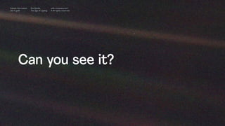 OLD IS GOLD
IMPACT HUB LISBON
THE AGE
OF AGEING
WITH-COMPANY.COM
® ALL RIGHTS RESERVED
Impact Hub Lisbon
Old is gold
Rui Quinta
The age of ageing
with-company.com
® all rights reserved
Can you see it?
 