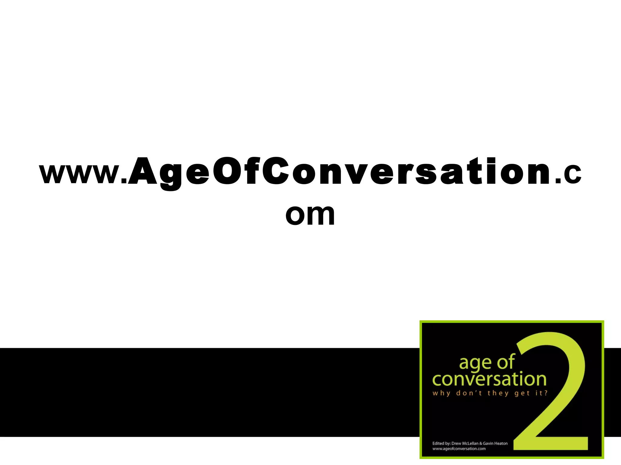 www. AgeOfConversation .com 