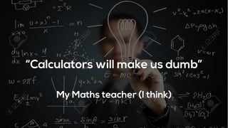 “If we rely upon writing to preserve
our knowledge, our memory will
weaken, and we will begin to mistake
the living truth for its shadow.”
Plato
 