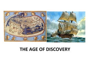 THE AGE OF DISCOVERY
 