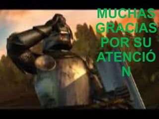 MUCHAS
GRACIAS
POR SU
ATENCIÓ
N

 