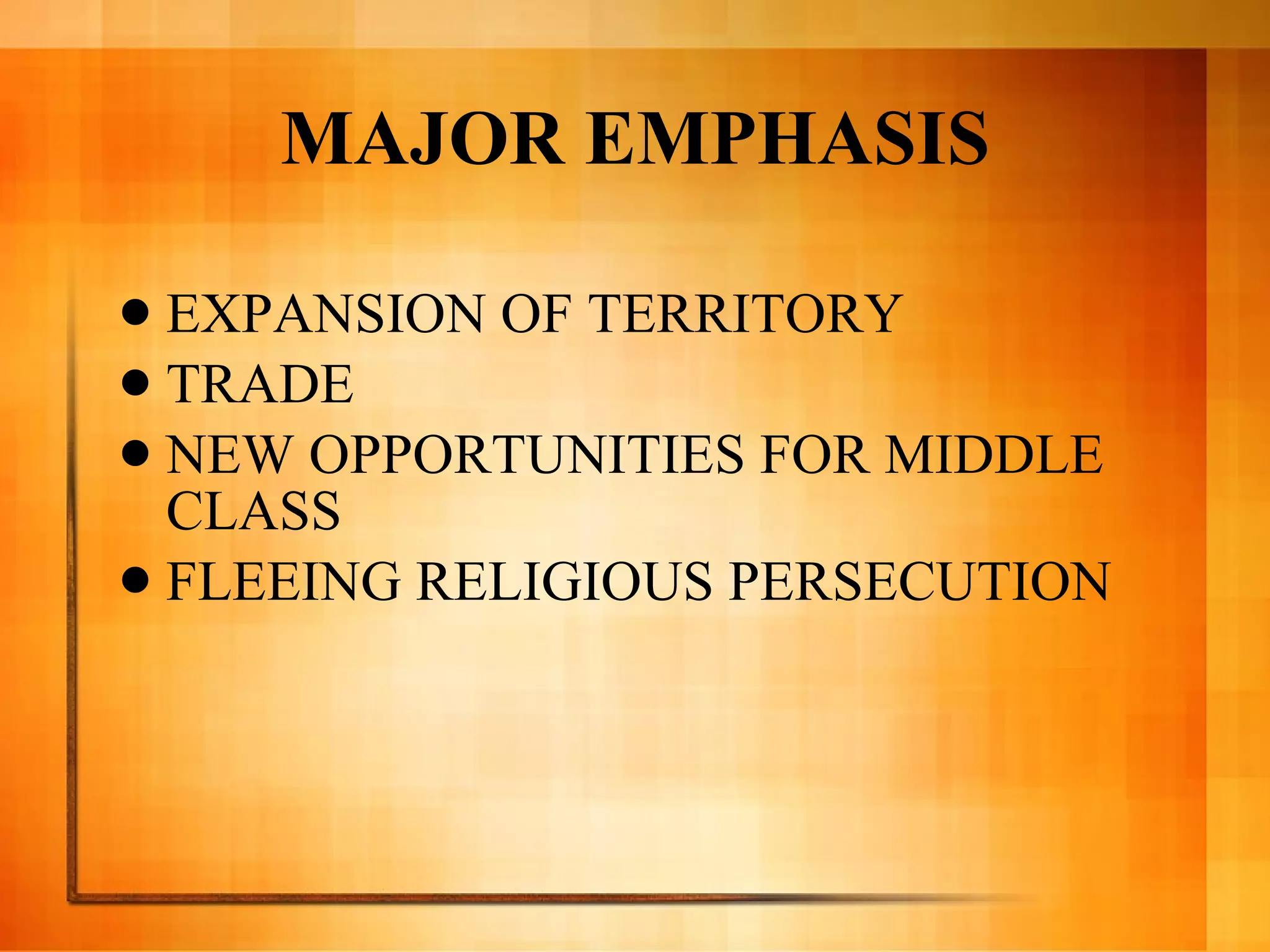 MAJOR EMPHASIS EXPANSION OF TERRITORY TRADE NEW OPPORTUNITIES FOR MIDDLE CLASS FLEEING RELIGIOUS PERSECUTION 