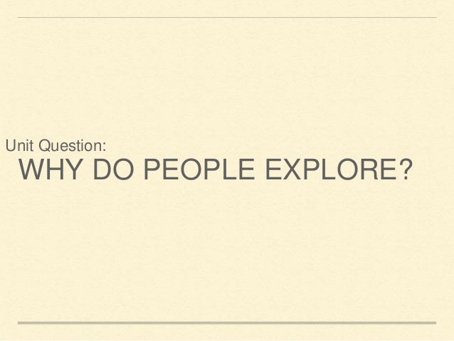 Why do people explore?