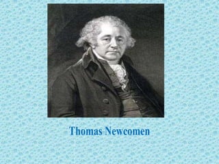 Thomas Newcomen
 