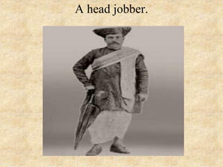 A head jobber.
 