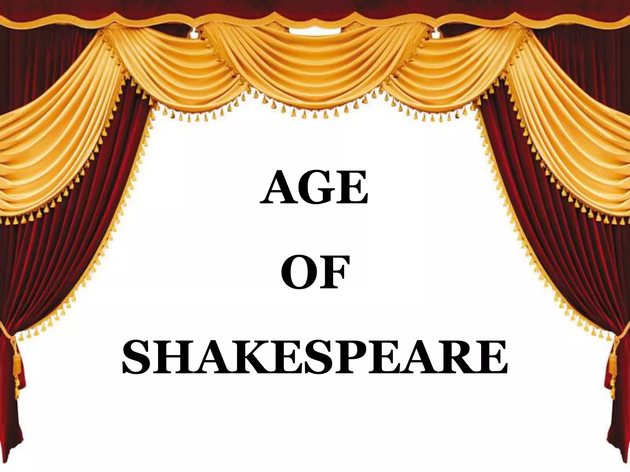 The Age of Shakespeare