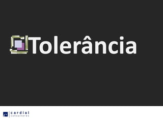 Tolerância
 