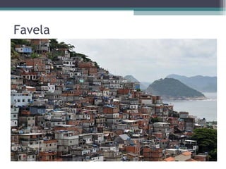 Favela
 