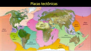 Placas tectônicas
 