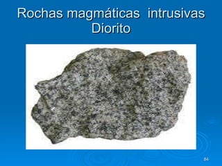 Rochas magmáticas  intrusivas Diorito 