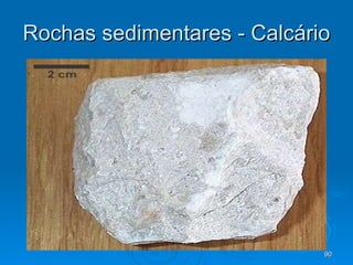 Rochas sedimentares - Calcário 