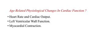 Age related changes in cvs and respiratory system | PPTX