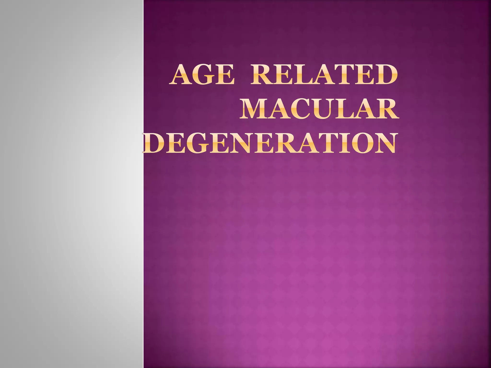 Age related macular degeneration | PPTX