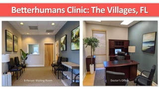 Betterhumans Clinic: The Villages, FL
Doctor’s Office8-Person Waiting Room
 