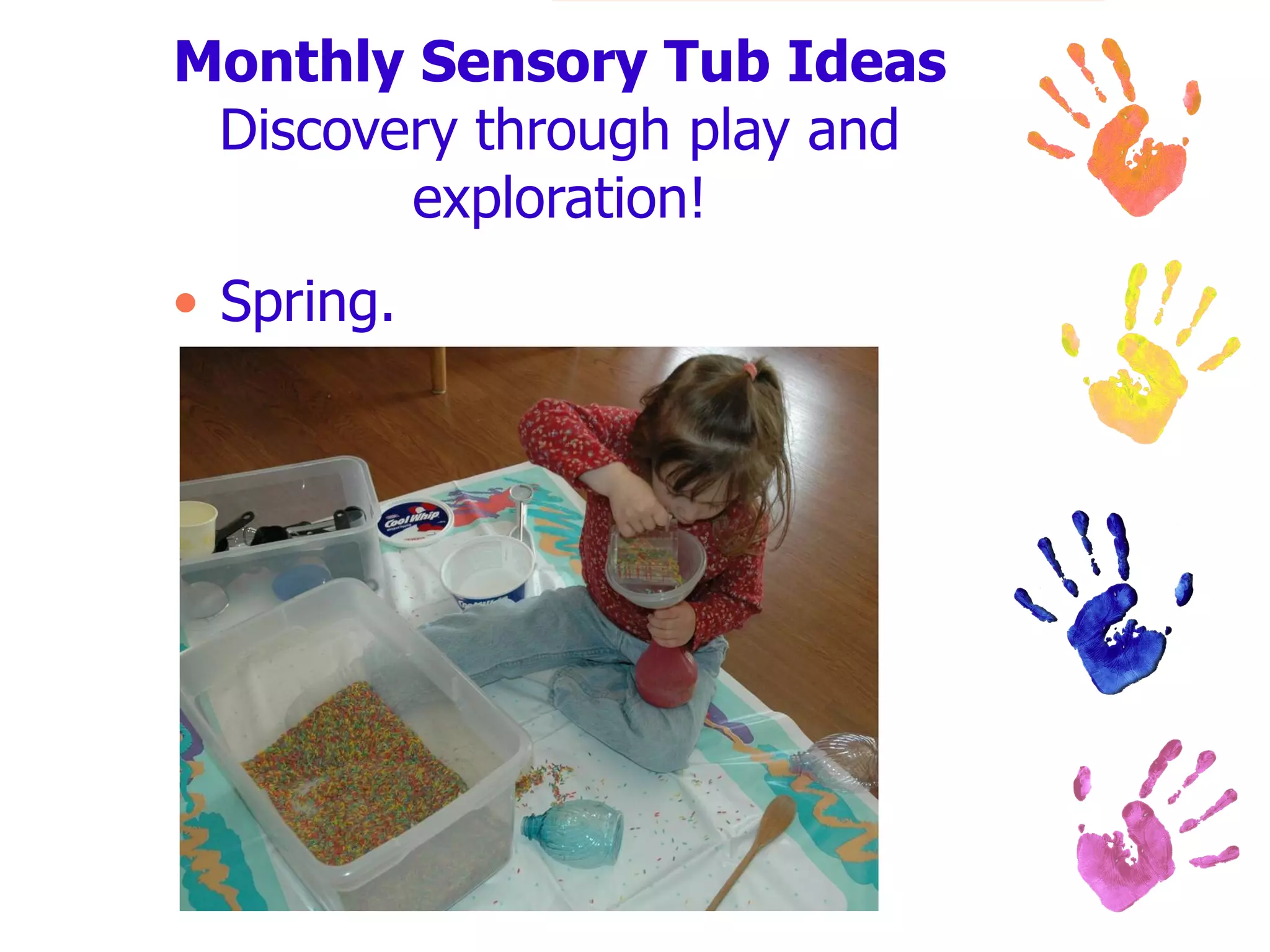 Monthly Sensory Tub Ideas Discovery through play and exploration! Spring.                                                         
