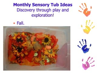 Monthly Sensory Tub Ideas Discovery through play and exploration! Fall.                                                                            