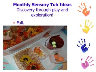 Monthly Sensory Tub Ideas Discovery through play and exploration! Fall. 