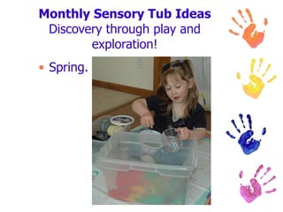 Monthly Sensory Tub Ideas Discovery through play and exploration! Spring.                                                         