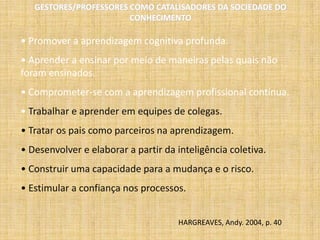 Os currículos não são conteúdos prontos a serem passados aos alunos. São uma construção e seleção de conhecimentos e práticas produzidas em contextos concretos e em dinâmicas sociais.