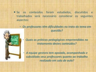 Trabalhar e aprender em equipes de colegas.