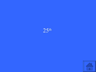 25 th   