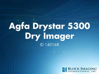 Agfa Drystar 5300Dry Imager ID 140168 