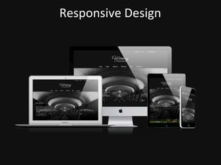 Responsive Design
 