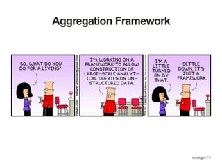Aggregation Framework
 