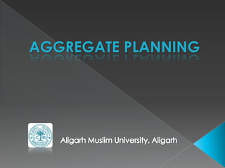 AGGREGATE PLANNING
 