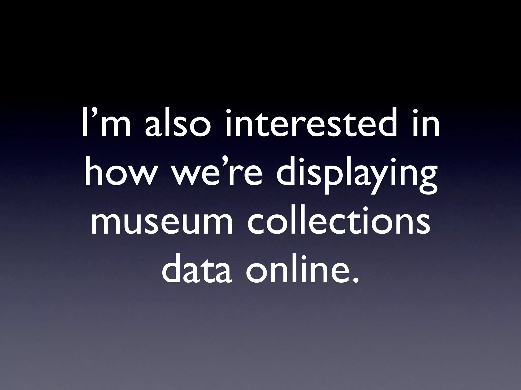 Exploring Museum Collections Online: The Quantitative Method