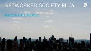 EAB-15:019299 Uen | Commercial in confidence | © Ericsson AB 2015 | 2015-03-12 | Page 2
Networked Society Film
https://youtu.be/X_elkz3Cb-Y
 