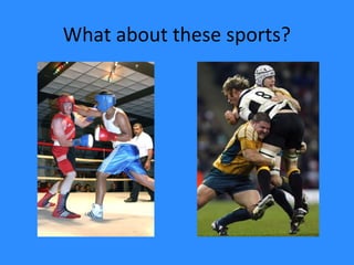 What about these sports?
 