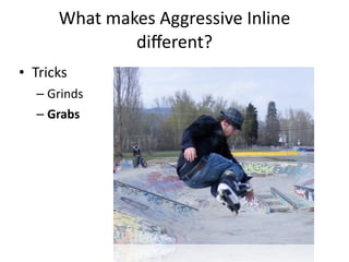 Aggressive Inline Create Aggressive inline skating | PDF