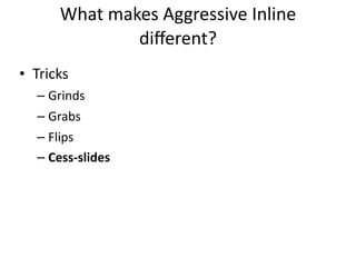 Aggressive Inline Create Aggressive inline skating | PDF
