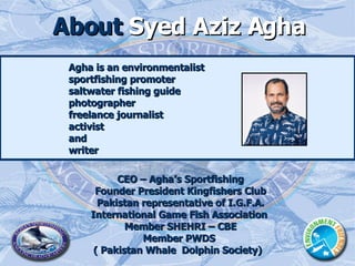Aziz Fish Agha\'s Sportfishing Pakistan | PPS